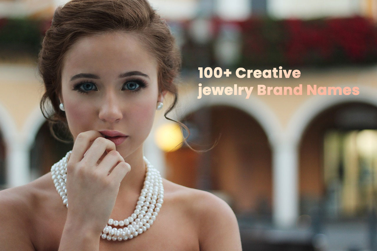 100+ Creative jewelry Brand Names