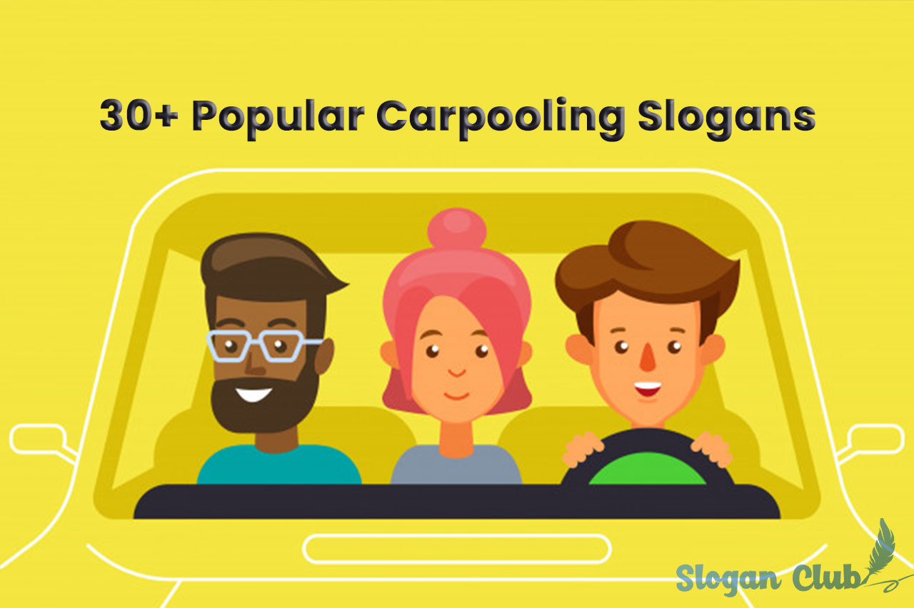 30+ Popular Carpooling Slogans