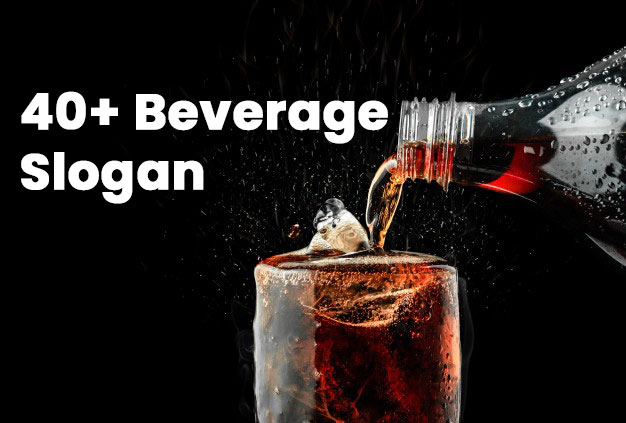 40+ Unique Beverages Slogans