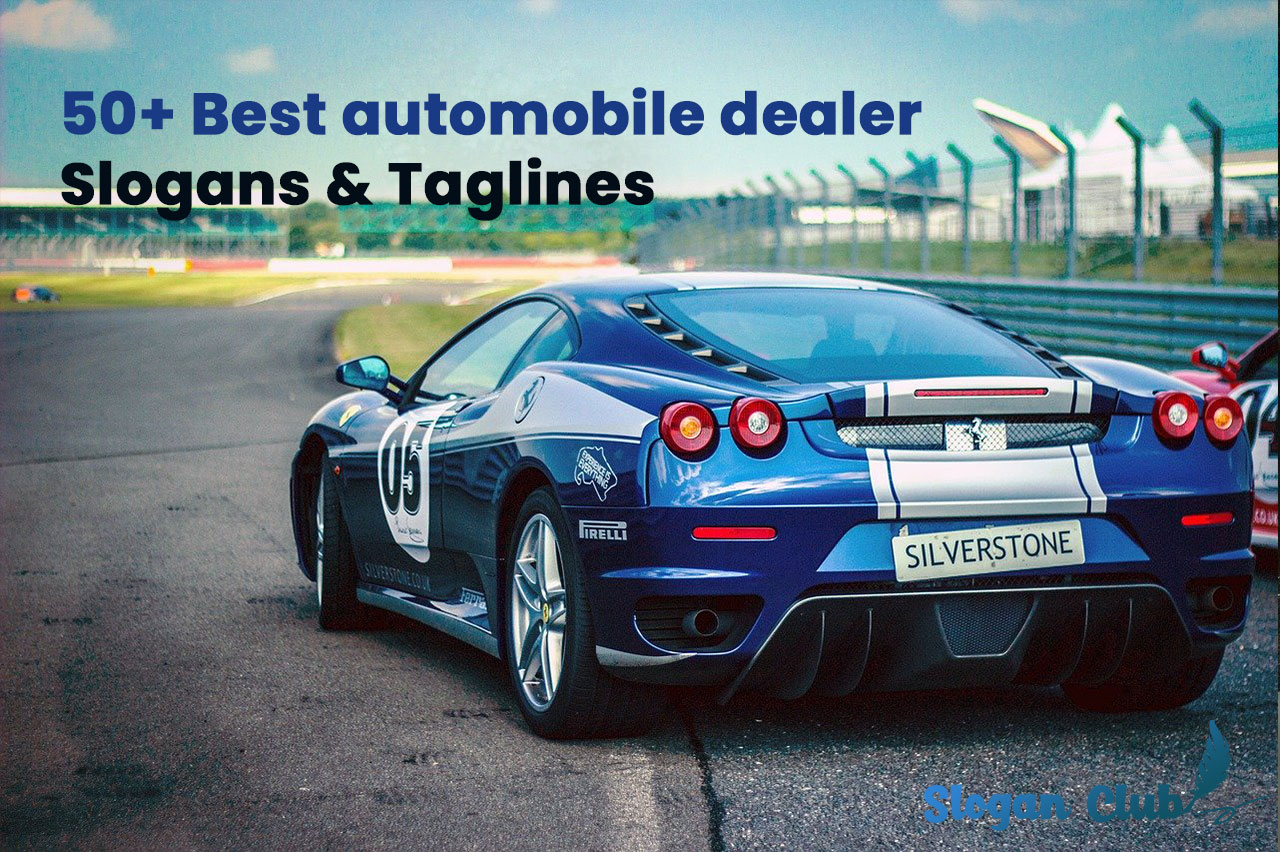 Best Automobile Dealer Slogans & Taglines