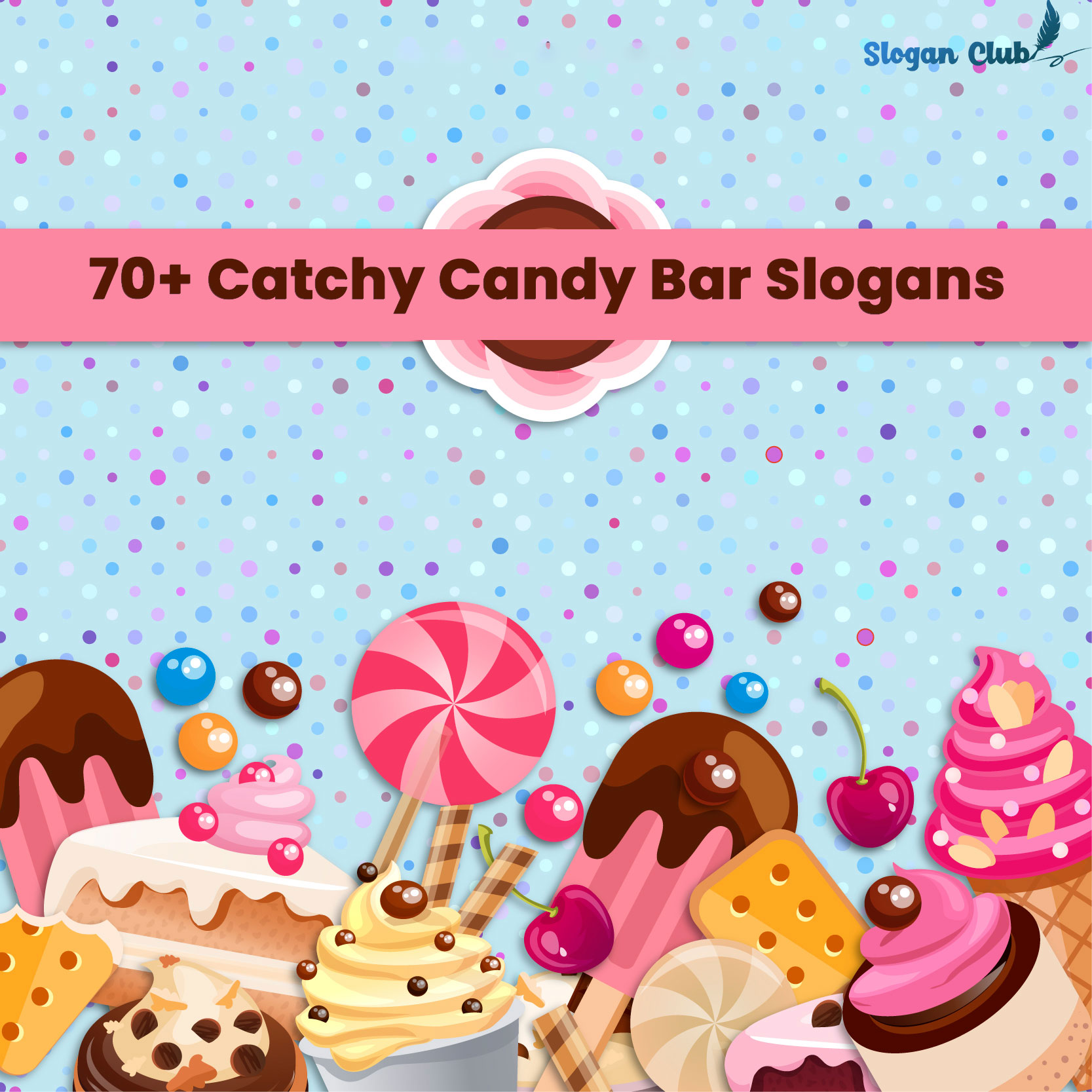 70+ Catchy Candy Bar Slogans