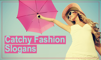 20+ Catchy Fashion Slogans