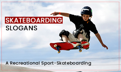 50+ Cool Skateboarding Sport Slogans