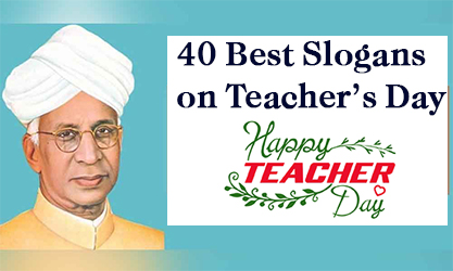 40 Best Slogans on Teacher’s Day