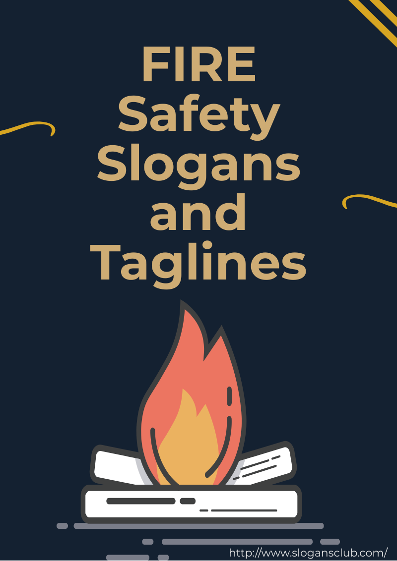 20+ Fire Safety Slogans and Taglines