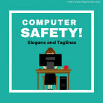 Computer Safety Slogans and Taglines