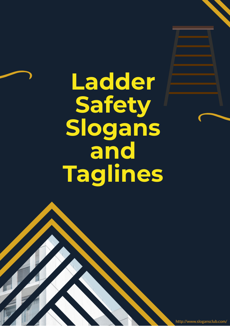 Ladder Safety Slogans and Taglines