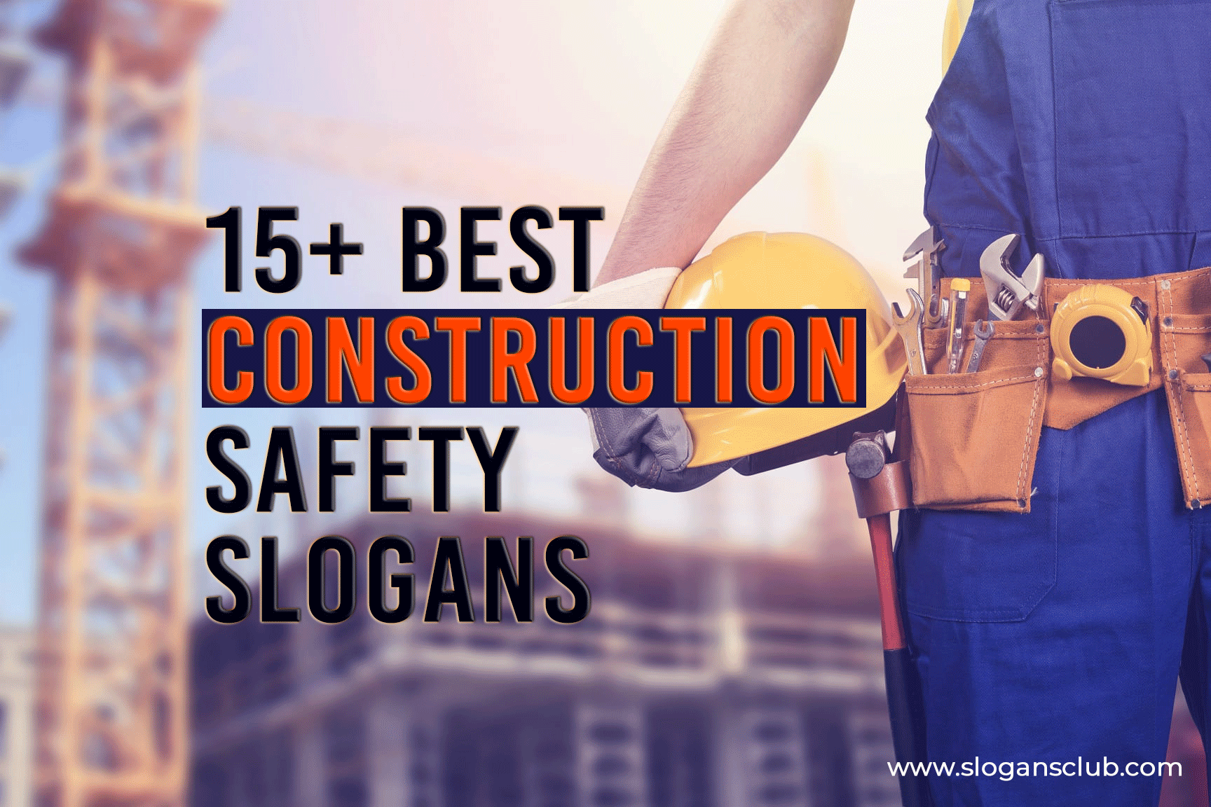 15+ Best Construction Safety Slogans