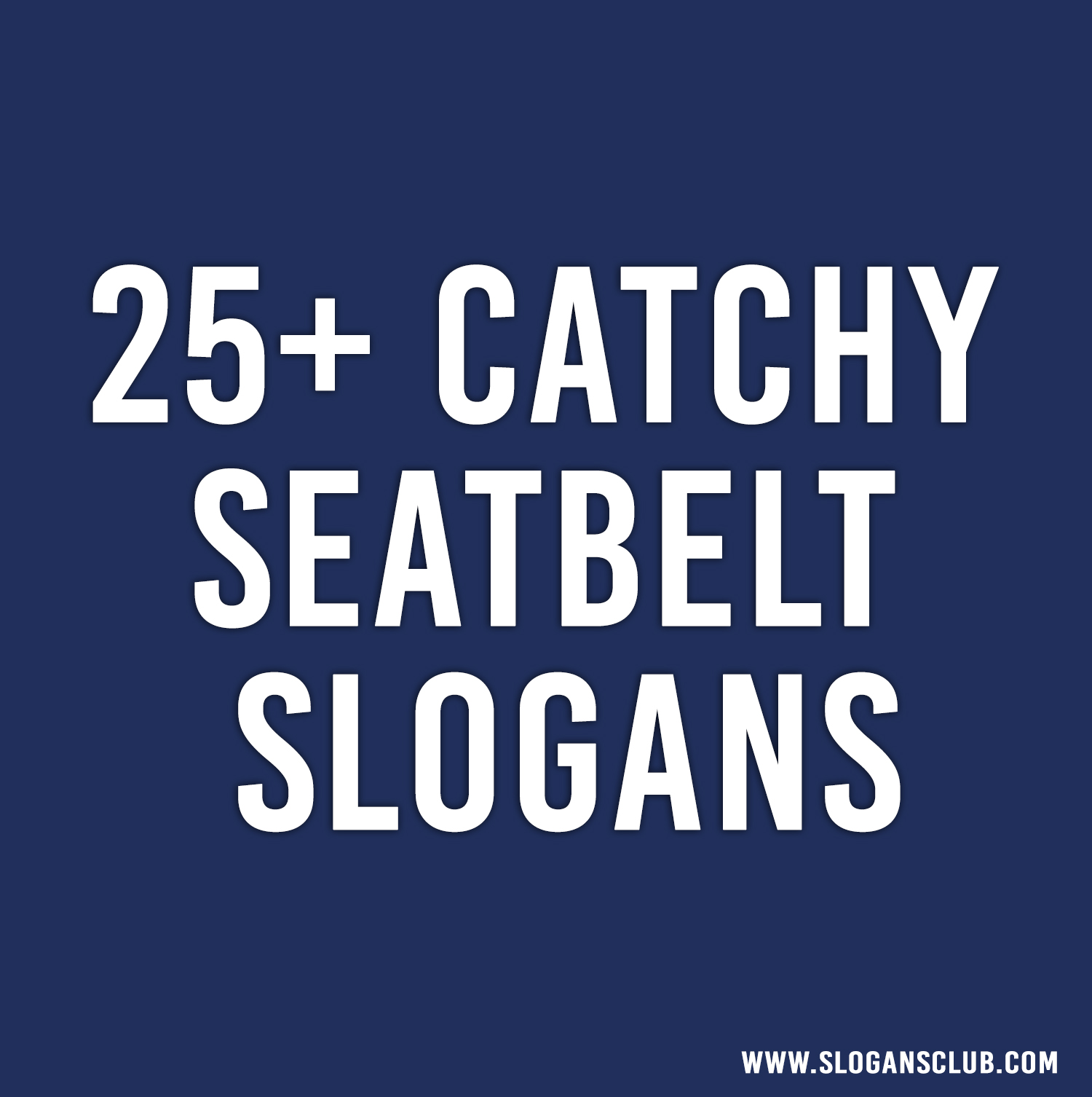 25+ Catchy Seatbelt Slogans