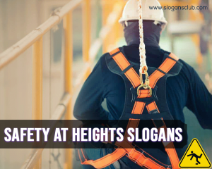 Brilliant Safety at Heights Slogans