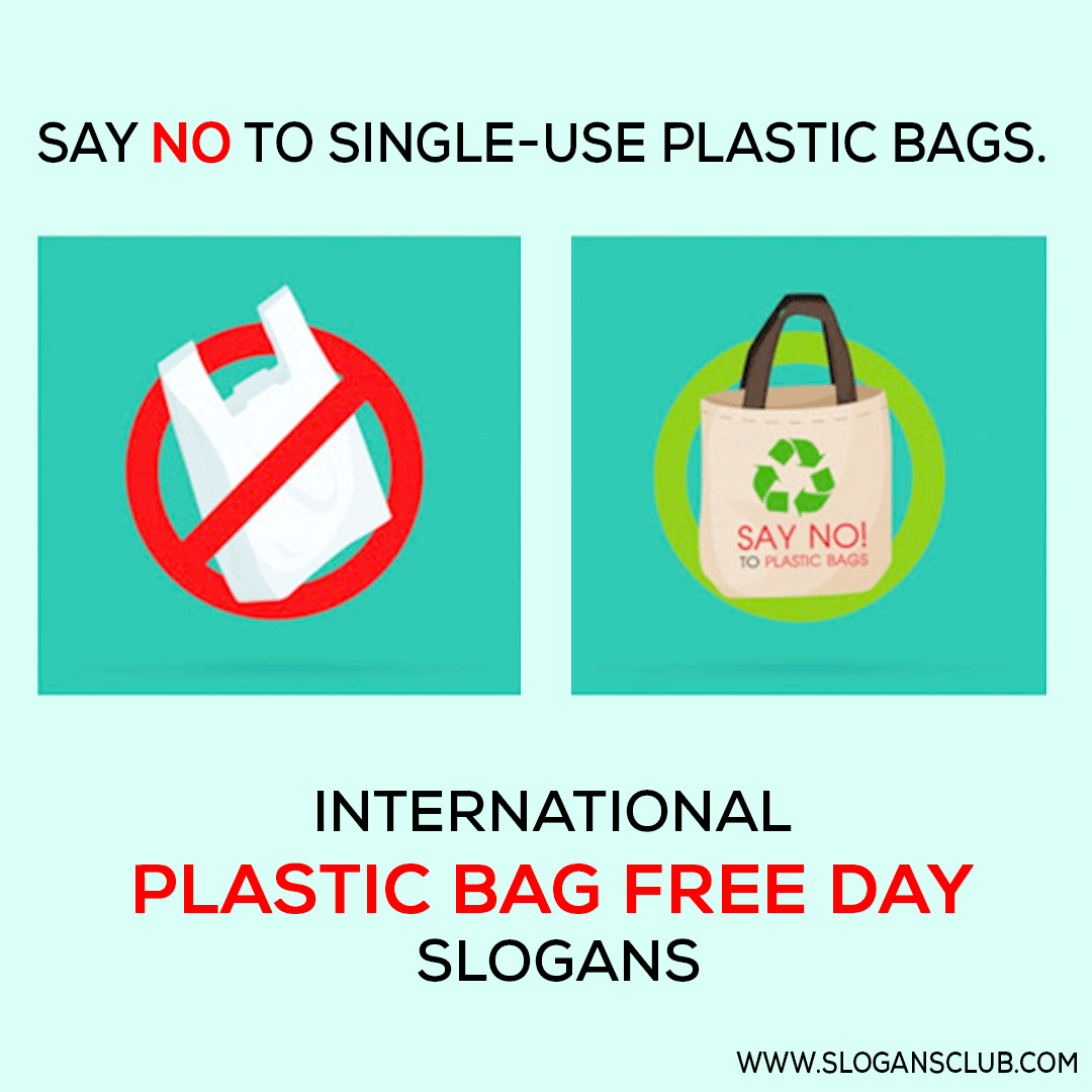 International Plastic Bag Free Day Slogans