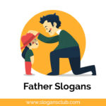 50+ Father Slogans, and Father Saying